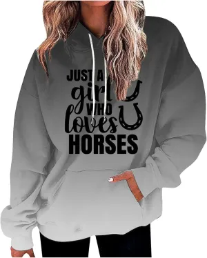 Just a Girl Who Loves Horses Hoodie for Women Pullover Casual Hooded Sweatshirt Equestrian Gift Cozy Top Streetwear